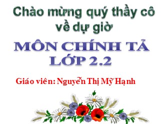 Bài giảng Chính tả Lớp 2 - Bài: Cây xoài của ông em - Nguyễn Thị Mỹ Hạnh