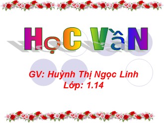 Bài giảng Học vần Lớp 1 - Bài 44: on, an - Huỳnh Thị Ngọc Linh