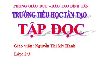 Bài giảng Tập đọc Lớp 2 - Bài: Bím tóc đuôi sam - Nguyễn Thị Mỹ Hạnh