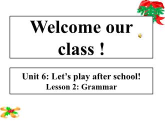 Bài giảng Tiếng Anh Lớp 3 - Unit 6: Let’s play after school! - Lesson 2: Grammar - Trường TH Tân Tạo