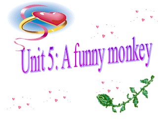Bài giảng Tiếng Anh Lớp 4 - Unit 5: A funny monkey - Trường TH Tân Tạo