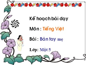 Bài giảng Tiếng Việt Lớp 1 - Bài: Bàn tay mẹ - Trường TH Tân Tạo