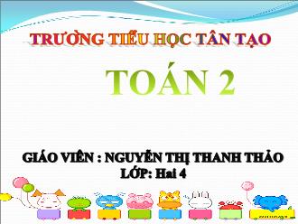 Bài giảng Toán Lớp 2 - Bài: Giờ, phút - Nguyễn Thị Thanh Thảo