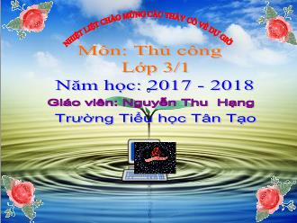 Bài giảng Thủ công Lớp 3 - Bài 22: Đan nong mốt (Tiết 2) - Nguyễn Thu Hạng