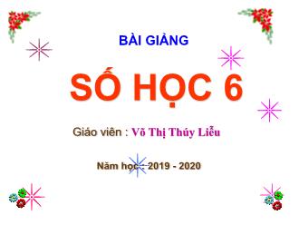 Bài giảng Hình học Lớp 6 - Tiết 63: Tính chất của phép nhân - Năm học 2019-2020 - Võ Thị Thúy Liễu