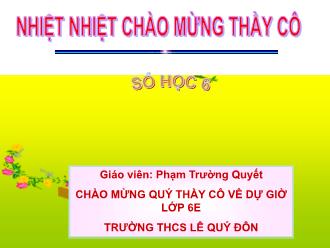 Bài giảng Toán Lớp 6 - Bài 3: Thứ tự trong tập hợp các số nguyên - Phạm Trường Quyết