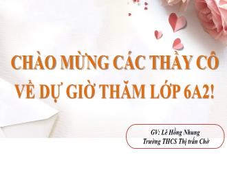 Bài giảng Toán Lớp 6 - Bài: Bội chung nhỏ nhất - Lê Hồng Nhung