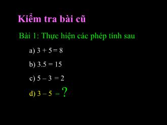 Bài giảng Toán Lớp 6 - Chương II: Số nguyên - Tiết 40, Bài 1: Làm quen với số nguyên âm