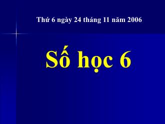 Bài giảng Toán Lớp 6 - Tiết 34: Bội chung nhỏ nhất - Năm học 2006-2007