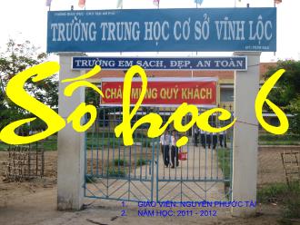 Bài giảng Toán Lớp 6 - Tiết 37: Ôn tập Chương I - Năm học 2011-2012 - Nguyễn Phước Tài