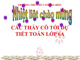 Bài giảng Toán Lớp 6 - Tiết 40: Ôn tập Chương I (tiếp) - Đinh Thị Mỵ