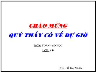 Bài giảng Toán Lớp 6 - Tiết 48, Bài 7: Phép trừ hai số nguyên - Võ Thị Sang