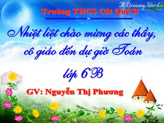 Bài giảng Toán Lớp 6 - Tiết 57: Nhân hai số nguyên khác dấu - Nguyễn Thị Phương