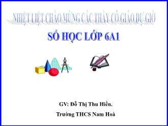 Bài giảng Toán Lớp 6 - Tiết 60, Bài 10: Nhân hai số nguyên khác dấu - Đỗ Thị Thu Hiền