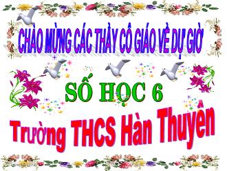 Bài giảng Toán Lớp 6 - Tiết 69: Mở rộng khái niệm phân số - Trường THCS Hàn Thuyên