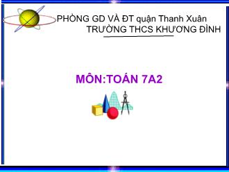 Bài giảng Đại số Lớp 7 - Chương 2 - Tiết 26, Bài 3: Đại lượng tỉ lệ nghịch - Trường THCS Khương Đình