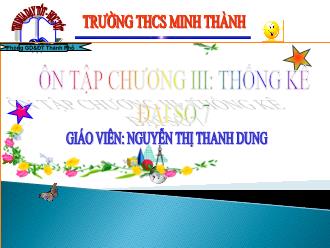 Bài giảng Đại số Lớp 7 - Chương 3 - Bài: Ôn tập chương 3 - Nguyễn thị Thanh Dung