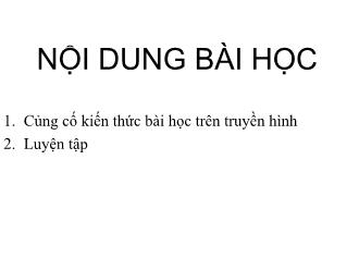 Bài giảng Hình học Lớp 7 - Chương II - Bài: Luyện tập ba trường hợp bằng nhau của tam giác và trường hợp bằng nhau cạnh huyền góc nhọn của tam giác vuông