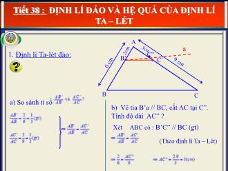 Bài giảng Hình học Lớp 8 - Chương III - Tiết 38: Định lí đảo và hệ quả của định lí ta – lét