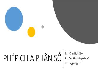 Bài giảng Toán Lớp 6 - Bài: Phép chia phân số