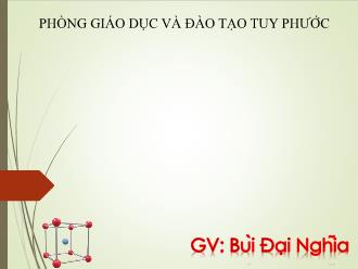 Bài giảng Toán Lớp 6 - Tiết 2, Bài 11: Nhân hai số nguyên cùng dấu - Bùi Đại Nghĩa