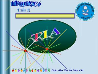 Bài giảng Toán Lớp 6 - Tiết 5: Tia - Tôn Nữ Bích Vân
