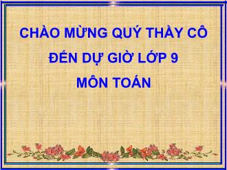 Bài giảng Toán Lớp 9 - Tiết 29: Hệ số góc của đường thẳng y = ax + b (a ≠ 0)