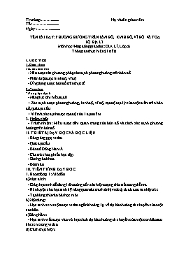 Giáo án Địa lí Lớp 6 (CV5512) - Bài 4: Phương hướng trên bản đồ, kinh độ, vĩ độ và toạ độ địa lí