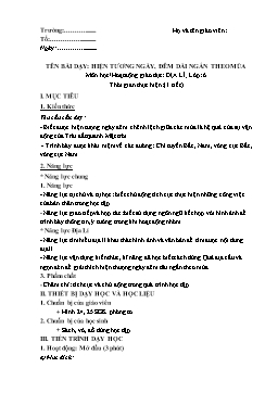 Giáo án Địa lí Lớp 6 (CV5512) - Bài 9: Hiện tương ngày, đêm dài ngắn theo mùa