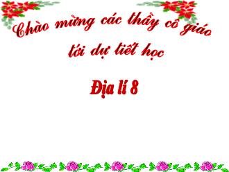 Bài giảng Địa lí 8 - Tiết 19: Đông Nam Á, hài đảo và đất liền
