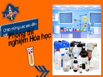 Bài giảng Hóa học 8 - Tiết 1 - Bài 1: Sử dụng một số hóa chất, thiết bị cơ bản trong phòng thí nghiệm (tiết 1)