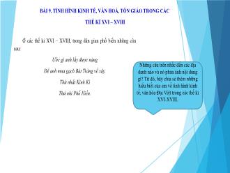 Bài giảng Lịch Sử 8 - Bài 9: Tình hình kinh tế, văn hoá, tôn giáo trong các thế kỉ XVI – XVIII