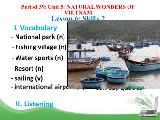 Bài giảng Tiếng Anh 6 - Period 39 - Unit 5: Natural wonders of Vietnam - Lesson 6: Skills 2