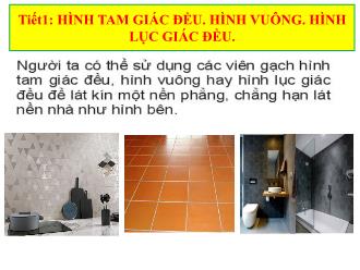 Bài giảng Toán 6 - Tiết 1: Hình tam giác đều. hình vuông. hình lục giác đều