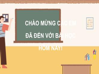 Bài giảng Toán 7 - Chương VI: Tỉ lệ thức và đại lượng tỉ lệ - Bài 21: Tính chất của dãy tỉ số bằng nhau
