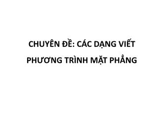 Bài giảng Toán 9 - Chuyên đề: Các dạng viết phương trình mặt phẳng