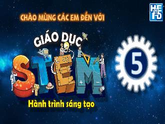 Bài giảng Stem 5 - Bài 7: Hộp đựng bút đa năng
