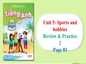 Bài giảng Tiếng Anh 3 Sách i-Learn Smart Start - Unit 5: Sports and hobbies (Review & Practice 2)