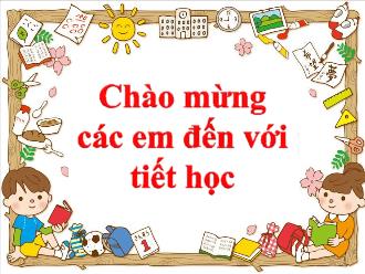 Bài giảng Tiếng Việt 2 - Bài: Viết về ngày đi học của em - Năm học 2023-2024