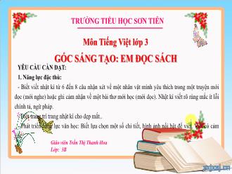 Bài giảng Tiếng Việt 3 - Góc sáng tạo: Em đọc sách - Năm học 2023-2024 - Trần Thị Thanh Hoa