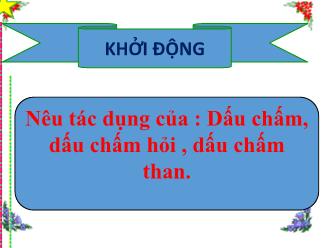 Bài giảng Tiếng Việt 5 - Ôn tập về dấu câu: Dấu chấm, chấm hỏi, chấm than
