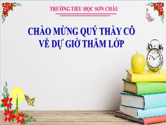 Bài giảng Tự nhiên và Xã hội 3 - Bài 9: Hoạt động sản xuất công nghiệp (Tiết 3) - Năm học 2023-2024 - Trường Tiểu học Sơn Châu