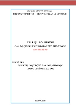 Tài liệu bồi dưỡng cán bộ quản lý cơ sở giáo dục phổ thông - Modul: Quản trị hoạt động dạy học, giáo dục trong trường Tiểu học