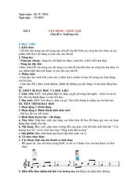 Giáo án Âm nhạc 6 - Chủ đề 1: Tuổi học trò - Tiết 4: Vận dụng. Sáng tạo - Năm học 2023-2024