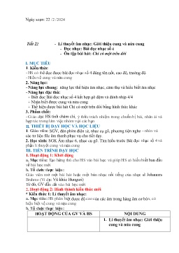 Giáo án Âm nhạc 6 - Tiết 22: Lí thuyết âm nhạc Giới thiệu cung và nửa cung. Đọc nhạc Bài đọc nhạc số 4. Ôn tập bài hát Chỉ có 1 trên đời - Năm học 2023-2024