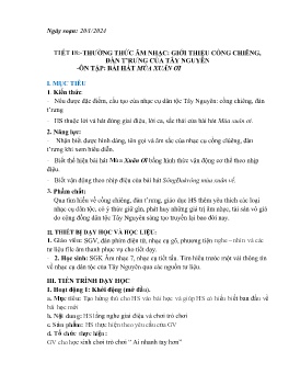 Giáo án Âm nhạc 7 - Tiết 18: Thường thức âm nhạc Giới thiệu cồng chiêng, đàn T'rưng của Tây Nguyên. Ôn tập Bài hát Mùa xuân ơi - Năm học 2023-2024