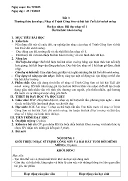 Giáo án Âm nhạc 7 - Tiết 3: Thường thức âm nhạc Nhạc sĩ Trịnh Công Sơn và bài hát Tuổi đời mênh mông. Ôn đọc nhạc Bài đọc nhạc số 1. Ôn bài hát Khai trường - Năm học 2023-2024