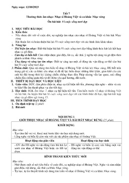 Giáo án Âm nhạc 7 - Tiết 7: Thường thức âm nhạc Nhạc sĩ Hoàng Việt và ca khúc Nhạc rừng. Ôn bài hát Vì cuộc sống tươi đẹp - Năm học 2023-2024