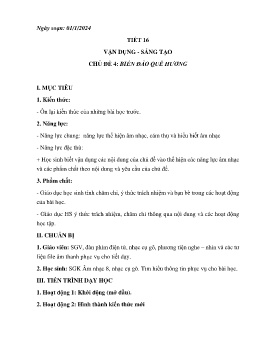 Giáo án Âm nhạc 8 - Chủ đề 4: Biển đảo quê hương - Tiết 16: Vận dụng, sáng tạo - Năm học 2023-2024