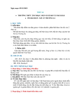 Giáo án Âm nhạc 8 - Tiết 14: Thường thức âm nhạc Đàn guitar và ukulele, Ôn bài hát Nơi ấy trường sa - Năm học 2023-2024